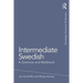 Intermediate Swedish: A Grammar and Workbook