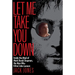 Let Me Take You Down: Inside the Mind of Mark David Chapman, the Man Who Killed John Lennon