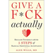 Give a F*ck, Actually: Reclaim Yourself with the 5 Steps of Radical Emotional Acceptance