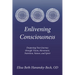 Enlivening Consciousness: Deepening Your Journey Through Vision, Movement, Nutrition, Nature, and Spirit