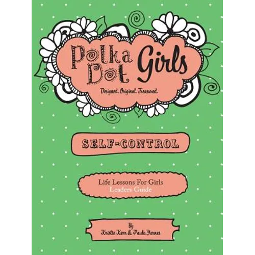 Polka Dot Girls, Self Control Leader's Guide