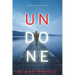 Undone (A Cora Shields Suspense Thriller-Book 1)