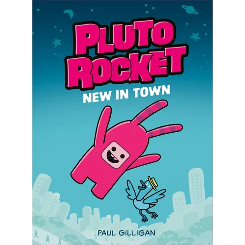 Pluto Rocket: New in Town (Pluto Rocket #1)