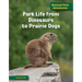 Park Life from Dinosaurs to Prairie Dogs