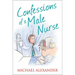 Confessions of a Male Nurse