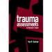 Trauma Assessments: A Clinician's Guide