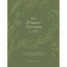 My Flower Garden Life: A Delightful Planner for Plotting and Planting