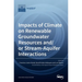 Impacts of Climate on Renewable Groundwater Resources and/or Stream-Aquifer Interactions