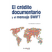 El crédito documentario y el mensaje SWIFT