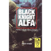 Black Knight Alfa: The Most Feared Infantry Company