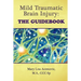 Mild Traumatic Brain Injury: The Guidebook