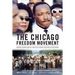 The Chicago Freedom Movement: Martin Luther King Jr. and Civil Rights Activism in the North