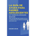 La Guía De Ayuda Para Padres Adolescentes: Los 7 Secretos de la Psicología Adolescente: Cómo Cualquier Padre Puede Convertir las Fallas de Comunicació