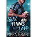 Until It Was Love