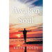 Awaken the Soul: Encouragement for Life's Journey