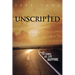 Unscripted: Sharing the Gospel as Life Happens: Sharing the Gospel as Life Happens