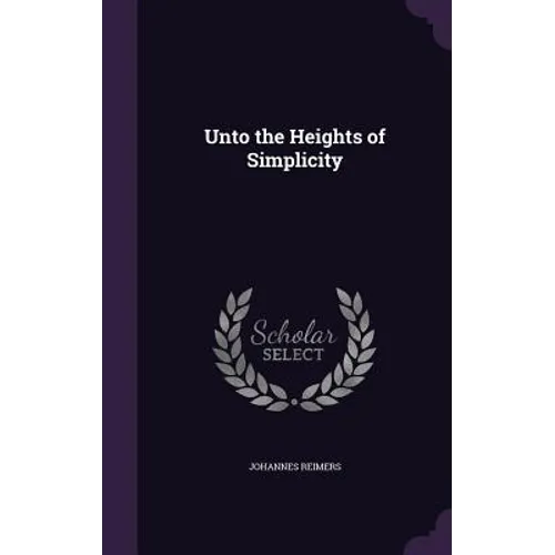 Unto the Heights of Simplicity