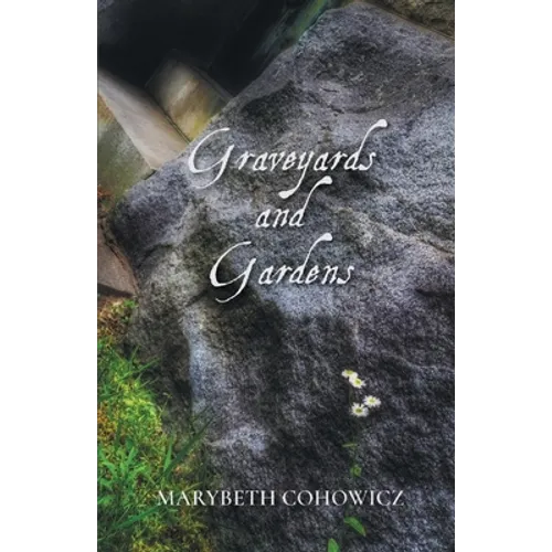 Graveyards and Gardens