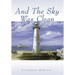 And the Sky Was Clean