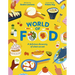World of Food: A Delicious Discovery of the Foods We Eat