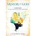 Armor of God: A Bible Study for Tweens and Parents in Today's Spiritual Battle