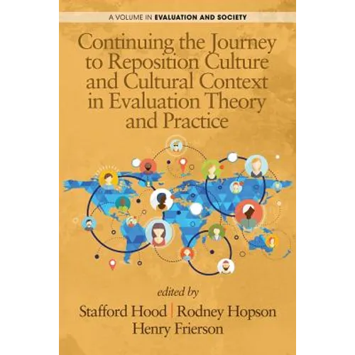 Continuing the Journey to Reposition Culture and Cultural Context in Evaluation Theory and Practice