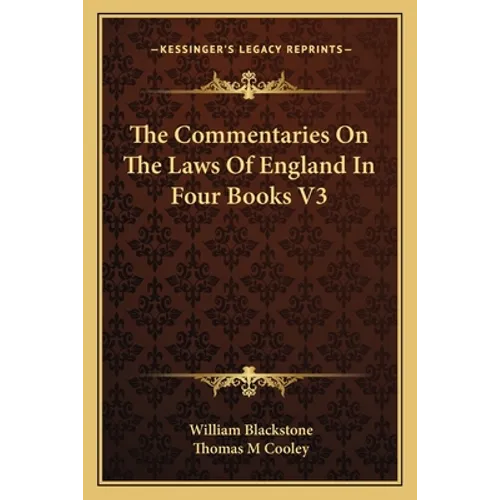 The Commentaries On The Laws Of England In Four Books V3
