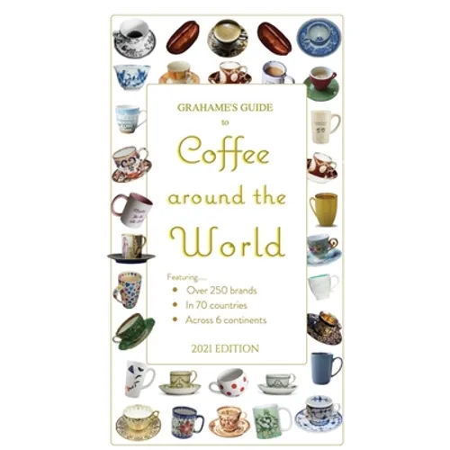 Grahame's Guide to Coffee around the World