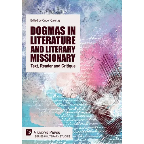 Dogmas in Literature and Literary Missionary: Text, Reader and Critique