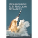 Reassessing U.S. Nuclear Strategy: (paperback edition)