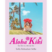 Aloha Kiki: Ten Tips to a Better You