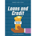Loans and Credit: A Teen Guide to Borrowing