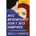 Nice Werewolves Don't Bite Vampires