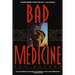 Bad Medicine
