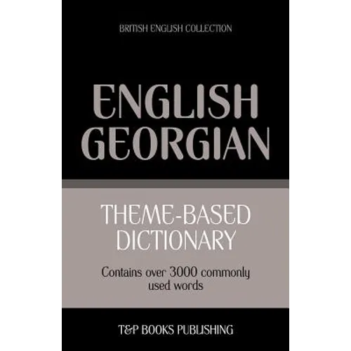 Theme-based dictionary British English-Georgian - 3000 words