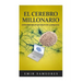 El Cerebro Millonario: Conviertase en un Iman de la Riqueza