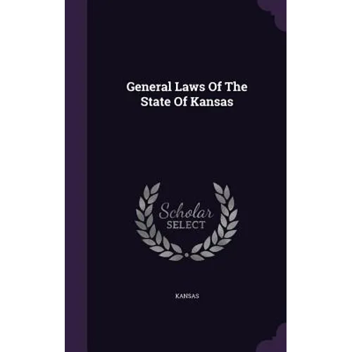 General Laws Of The State Of Kansas