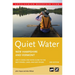 Quiet Water New Hampshire and Vermont: Amc's Canoe and Kayak Guide to the Best Ponds, Lakes, and Easy Rivers