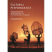 Cultural Performance: Ethnographic Approaches to Performance Studies