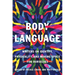 Body Language: Writers on Identity, Physicality, and Making Space for Ourselves