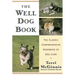 The Well Dog Book: The Classic Comprehensive Handbook of Dog Care