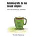 Autobiografía de las cosas simples: microcuentos y poemas