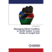 Managing Ethnic Conflicts in South Sudan: A Case Study of Jongeli Stat