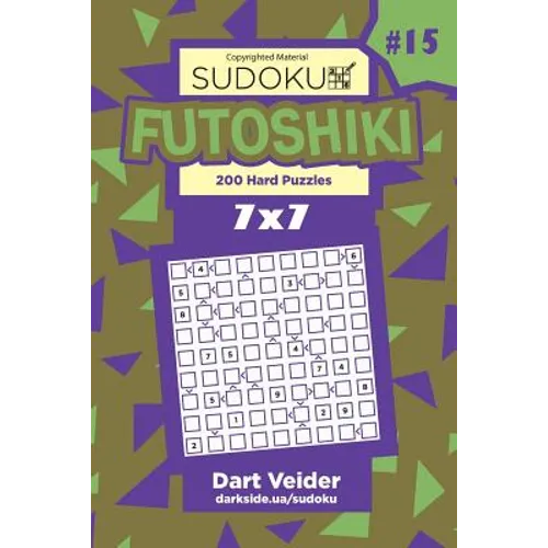 Sudoku Futoshiki - 200 Hard Puzzles 7x7 (Volume 15)