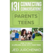 131 Connecting Conversations for Parents and Teens: How to build a lifelong bond with your teen!