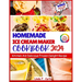 Homemade Ice Cream Maker Cookbook 2024: Kitchen Aid Delicious Frozen Delight Recipe