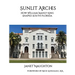 Sunlit Arches: How William Manly King Shaped South Florida