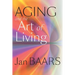 Aging and the Art of Living
