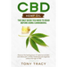 CBD Hemp Oil: The only book you need to read before using cannabidiol: Discover the healing power of medicinal cannabis and relieve