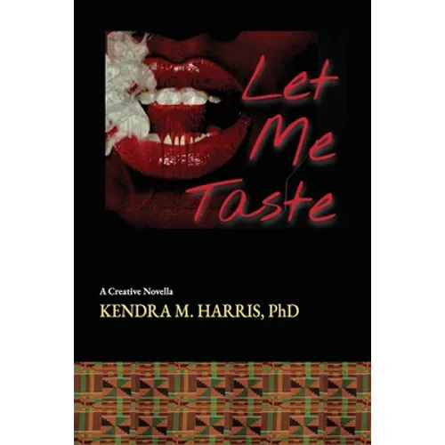 Let Me Taste: A Creative Novella
